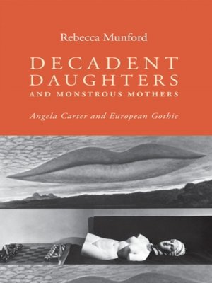 cover image of Decadent daughters and monstrous mothers